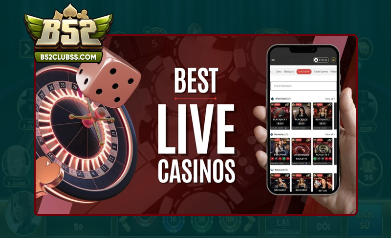 Đa dạng các siêu phẩm tại sảnh game Livecasino B52 Club