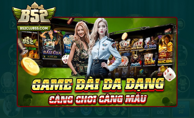 Đa dạng các sản phẩm game bài B52 Club cung cấp