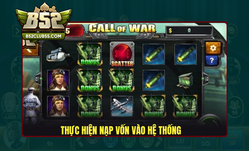 Chi tiết các bước chơi Quay Slot Call Of War B52 Club hiệu quả